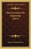 Three Lectures On Engraving 1167179943 Book Cover