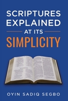 Scriptures Explained at It's Simplicity 1952744024 Book Cover