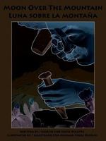 Moon Over the Mountain / Luna sobre la montaña 1932748857 Book Cover