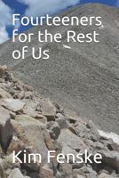Fourteeners for the Rest of Us 1730793509 Book Cover