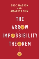 The Arrow Impossibility Theorem (Kenneth J. Arrow Lecture Series) 0231153287 Book Cover