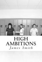 High Ambitions 1511496819 Book Cover