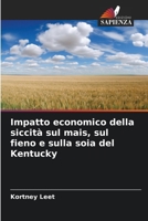 Impatto economico della siccità sul mais, sul fieno e sulla soia del Kentucky 6209137725 Book Cover