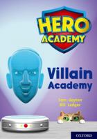 Hero Academy: Oxford Level 12, Lime+ Book Band: Villain Academy null Book Cover