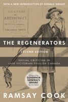 The Regenerators: Social Criticism in Late Victorian English Canada 1442629193 Book Cover