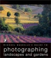 Michael Busselle's Guide to Photographing Landscapes and Gardens (Michael Busselle's Guide to Photographing) 2880466768 Book Cover