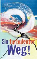 Ein turbulenter Weg 3739214449 Book Cover