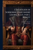 L'escholier de Sorbonne [par] André Laurie. Illus. par L. Benett 1179662075 Book Cover