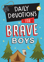 Daily Devotions for Brave Boys 1643525255 Book Cover