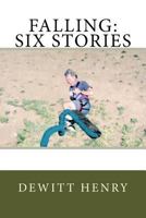 Falling: Six Stories 1523458275 Book Cover