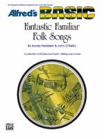 Fantastic Familiar Folk Songs: Snare Drum, Keyboard Percussion 0739014218 Book Cover
