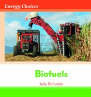Energy Choices Biofuels Macmillan Library 0761444327 Book Cover