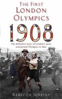 The First London Olympics: 1908 0749929405 Book Cover