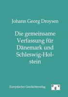 Die Gemeinsame Verfassung Fur D Nemark Und Schleswig-Holstein 3863820207 Book Cover