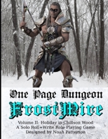 One Page Dungeon: Frostmire: Holiday In Chillson Wood 1677301465 Book Cover