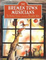 The Bremen Town Musicians 1558581405 Book Cover