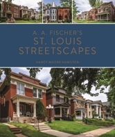 A. A. Fischer's St. Louis Streetscapes B0BFD4LMCN Book Cover