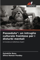 Posseduto": un intruglio culturale frainteso per i disturbi mentali (Italian Edition) 6208122546 Book Cover