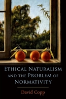 Ethical Naturalism: The Challenge to Explain Naturalism 0197601588 Book Cover