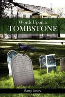 Words Upon a Tombstone: Plus other collected short stories 1461009847 Book Cover