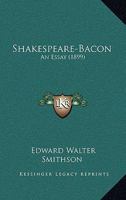 Shakespeare-Bacon an Essay 0526687460 Book Cover