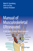 Manual of Musculoskeletal Ultrasound: A Self-Study, Protocol-Based Approach 3031374150 Book Cover