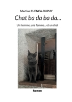 Chat ba da ba da...: Un homme, une femme...et un chat 2322502065 Book Cover