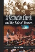 A Restoration Chuch and the Role of Women 0925449059 Book Cover