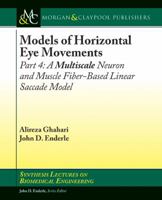 Models of Horizontal Eye Movements: Part 4, A Multiscale Neuron and Muscle Fiber-Based Linear Saccade Model 303100535X Book Cover