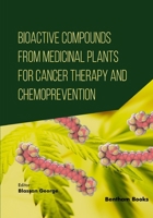 Bioactive Compounds from Medicinal Plants for Cancer Therapy and Chemoprevention 9815238566 Book Cover