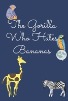 The Gorilla Who Hates Bananas: Bedtime Stories For Toddlers B08R1W4HLX Book Cover