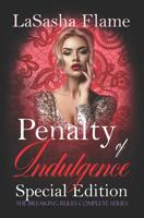Penalty of Indulgences Special Edition : The Breaking Rules Complete Series: Part One and Two 1095095676 Book Cover