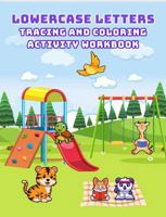 Lowercase Letters: Tracing and Coloring Activity Workbook 1965958028 Book Cover