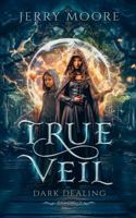 True Veil: Dark Dealing 196711806X Book Cover