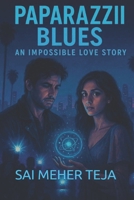 Paparazzi Blues: An Impossible Love Story B0F8FWF44S Book Cover