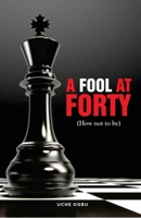 A FOOL AT FORTY (How not to be) 9787859816 Book Cover