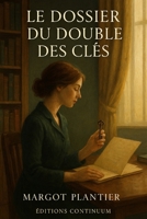 Le Dossier du Double des Clés (French Edition) B0FFT392FY Book Cover