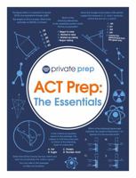 ACT Prep: The Essentials 0996832211 Book Cover