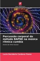 Percussão corporal do método BAPNE na música rítmica cumbia (Portuguese Edition) 6207012720 Book Cover