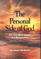 The Personal Side of God: The Holy Spirit Speaks to a Businessman 1513651986 Book Cover