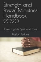 Strength and Power Ministries Handbook 2020: Power by His Spirit and Love B08B7G5YZM Book Cover