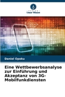 Eine Wettbewerbsanalyse zur Einführung und Akzeptanz von 3G-Mobilfunkdiensten 6209637574 Book Cover