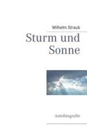 Sturm und Sonne: Autobiografie 3848264536 Book Cover