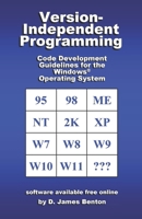 Version-Independent Programming : Code Development Guidelines for the Windows? Operating System 1520339143 Book Cover