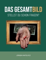 Das Gesamtbild: Stellst du schon Fragen? (German Edition) 3757812565 Book Cover