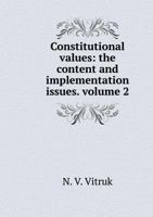 Constitutional values: the content and implementation issues. volume 2 5519533105 Book Cover