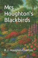Mrs Houghton's Blackbirds B0G4HXZTQ8 Book Cover