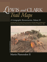 Lewis and Clark Trail Maps: A Cartographic Reconstruction 0874222346 Book Cover