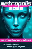 Metropolis: The Definitive 100-Year Anniversary Edition: (New Translation, Illustrated & Annotated for the modern reader) 1967573093 Book Cover