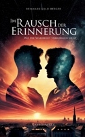 Im Rausch Der Erinnerung: Wo Die Wahrheit Verborgen Liegt (German Edition) 3695741228 Book Cover